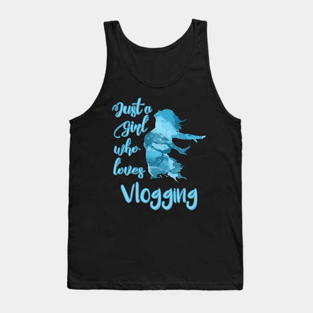 Just a Girl who Loves Vlogging Tank Top by DeesDeesigns